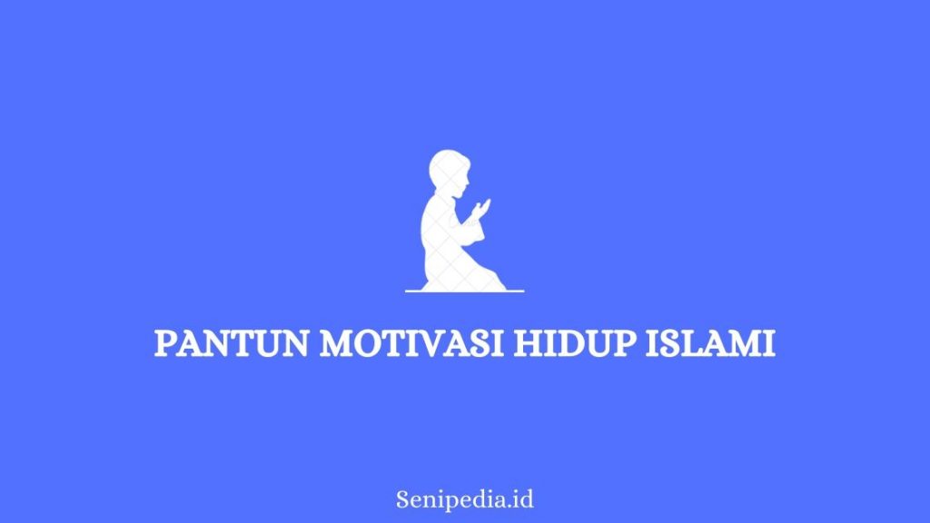 Pantun motivasi hidup islami